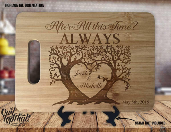 After All This Time, Always Names Date Heart Personalized Custom Engraved Anniversary Housewarming Wedding Gift Sign Display Cutting Board