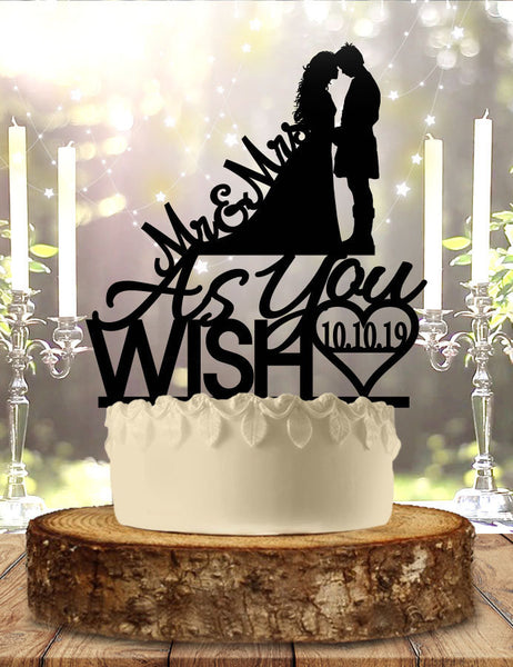 As You Wish Arwen Aragorn Princess Bride - Personalized Mr & Mrs Date - Movie Themed - Custom Wedding Cake Topper