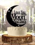 I love You To The Moon and Back Wedding Cake Topper