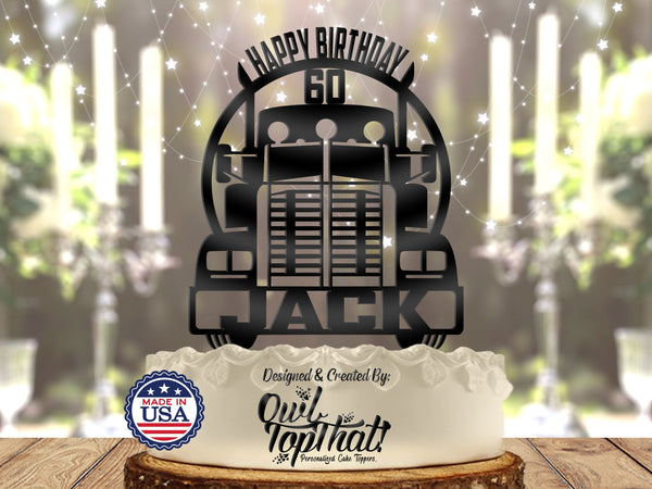 Truck Driver Semi 18-Wheeler Big Rig - Personalized Name - Adventure Themed - Custom Birthday Cake Topper