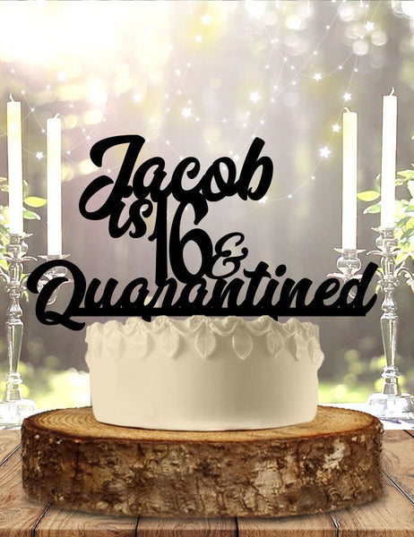 Quarantine Teen Birthday First Name With Age Cake Topper Personalized