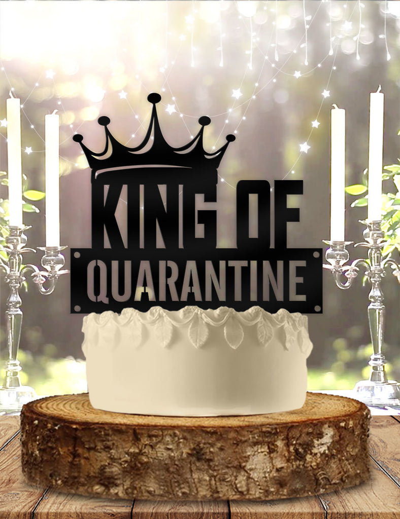 KING of QUARANTINE Birthday Cake Topper