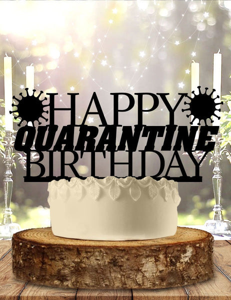 Quarantine Birthday Cake Topper Personalized